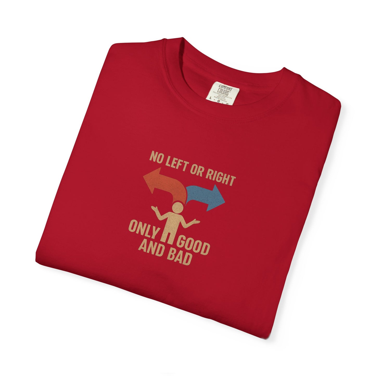 Unisex Garment-Dyed T-Shirt with Thoughtful Message | Casual Wear, Gift for Friends, Everyday Style, Graphic Tee, Philosophy Clothing