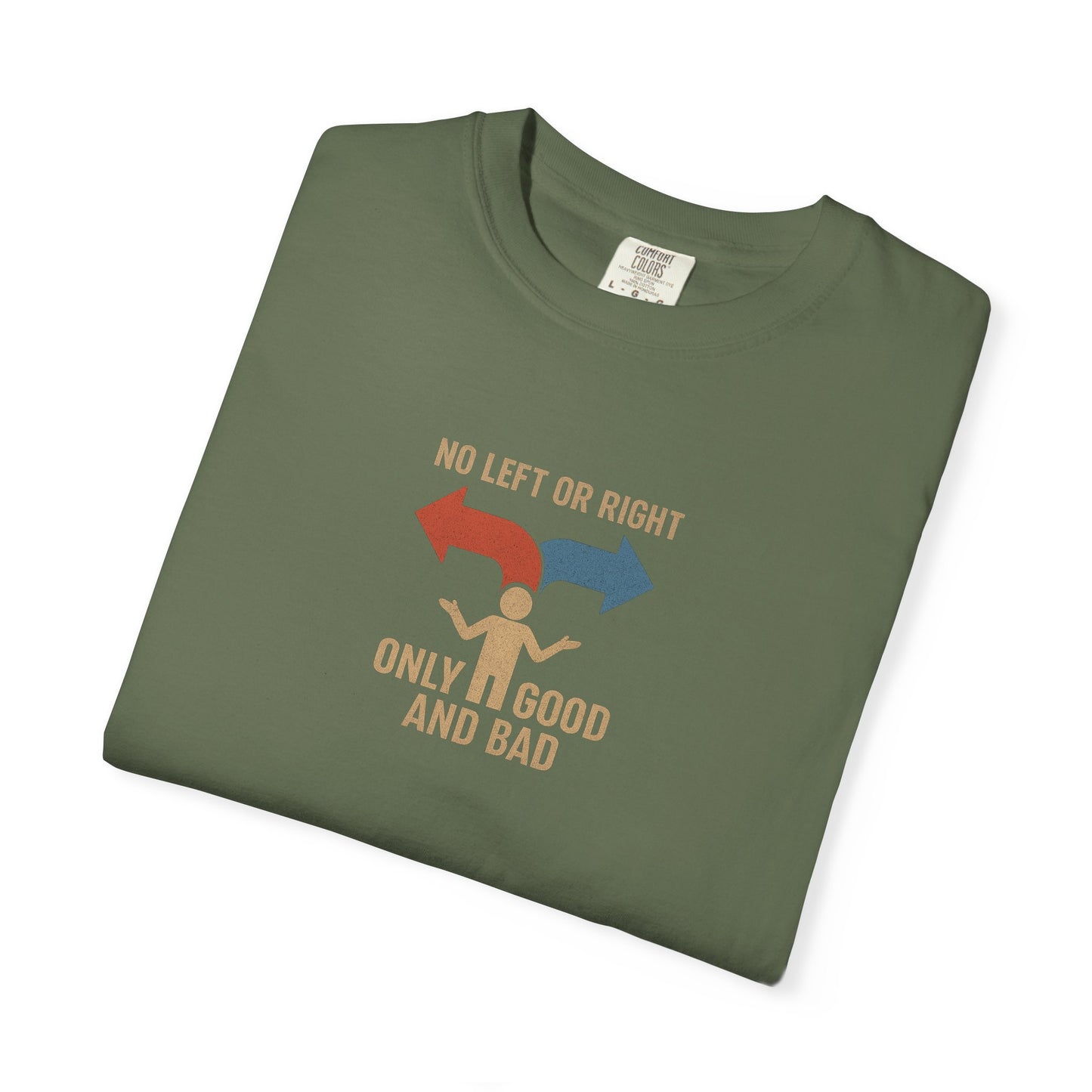 Unisex Garment-Dyed T-Shirt with Thoughtful Message | Casual Wear, Gift for Friends, Everyday Style, Graphic Tee, Philosophy Clothing