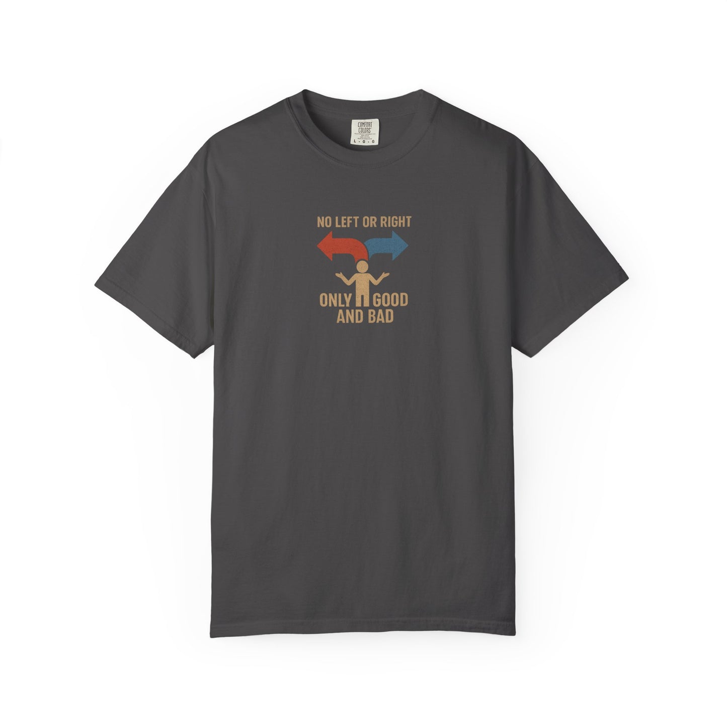 Unisex Garment-Dyed T-Shirt with Thoughtful Message | Casual Wear, Gift for Friends, Everyday Style, Graphic Tee, Philosophy Clothing
