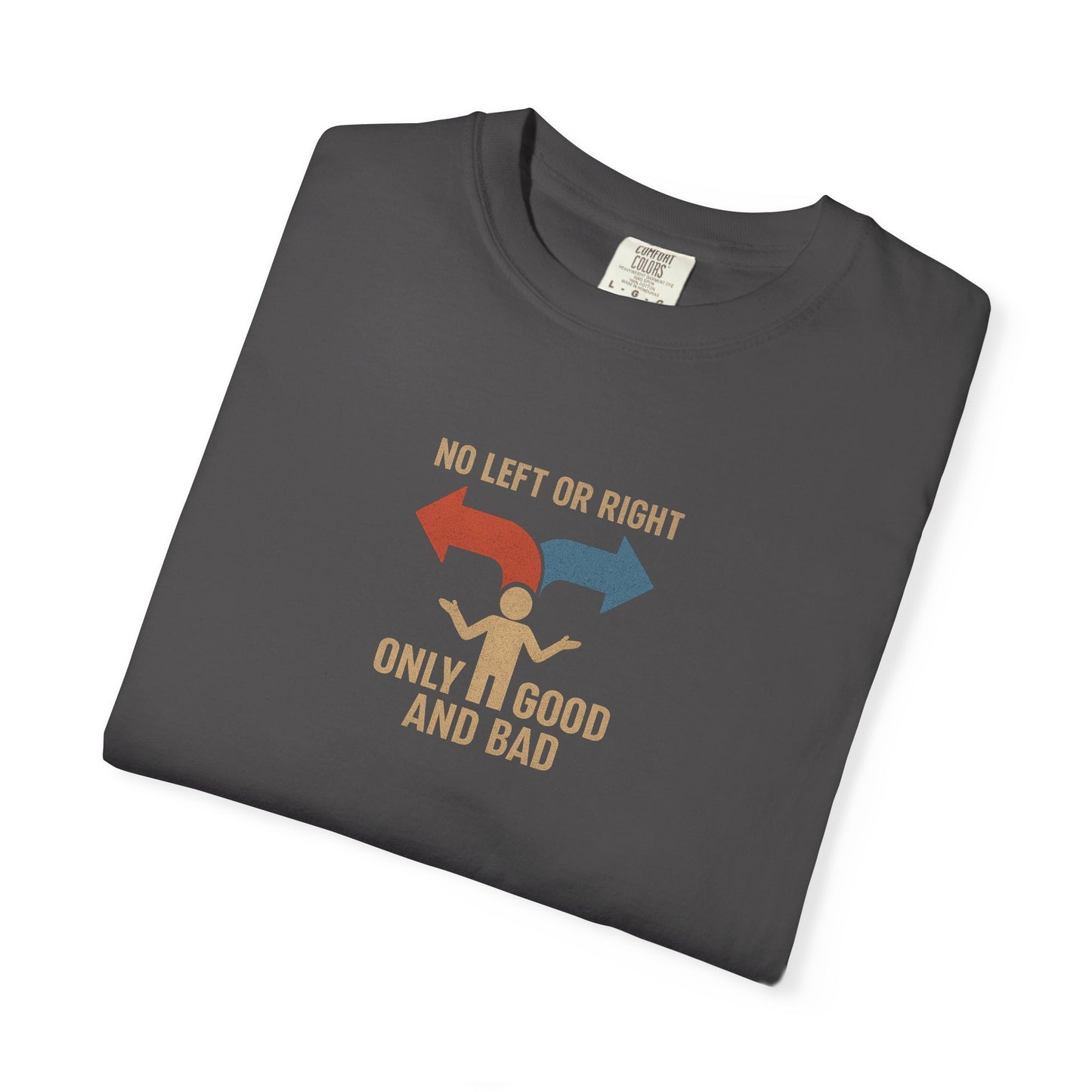 Unisex Garment-Dyed T-Shirt with Thoughtful Message | Casual Wear, Gift for Friends, Everyday Style, Graphic Tee, Philosophy Clothing