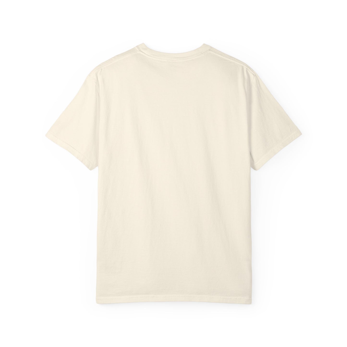 Unisex Garment-Dyed T-Shirt with Thoughtful Message | Casual Wear, Gift for Friends, Everyday Style, Graphic Tee, Philosophy Clothing