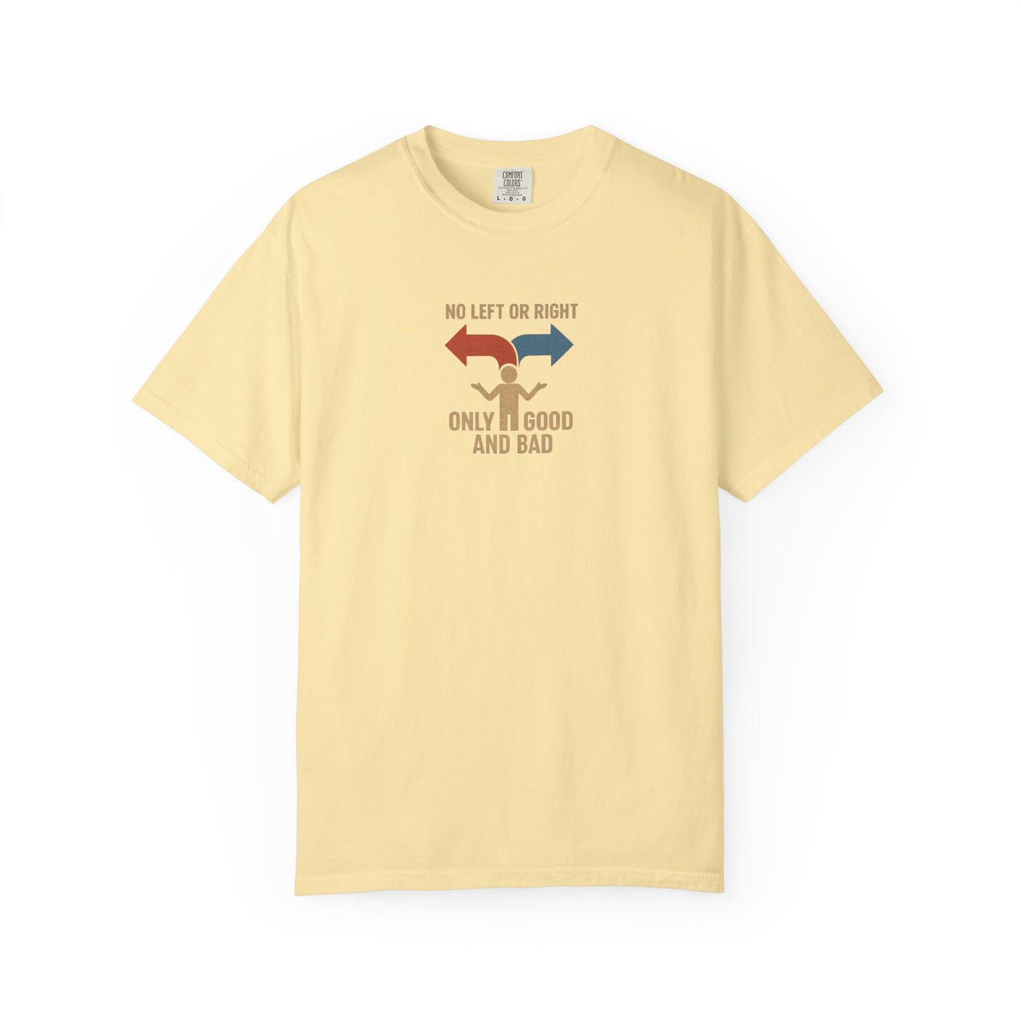 Unisex Garment-Dyed T-Shirt with Thoughtful Message | Casual Wear, Gift for Friends, Everyday Style, Graphic Tee, Philosophy Clothing