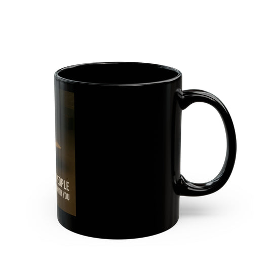 Inspirational Black Coffee Mug - "Eat with the People That Went Hungry with You" - Perfect Gift for Friends & Family