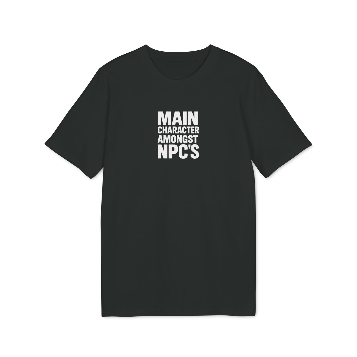 Main Character Amongst NPCs Tee, Perfect for Gamers, Tech Enthusiasts, Fun Gift for Birthdays, Casual Wear
