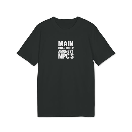 Main Character Amongst NPCs Tee, Perfect for Gamers, Tech Enthusiasts, Fun Gift for Birthdays, Casual Wear