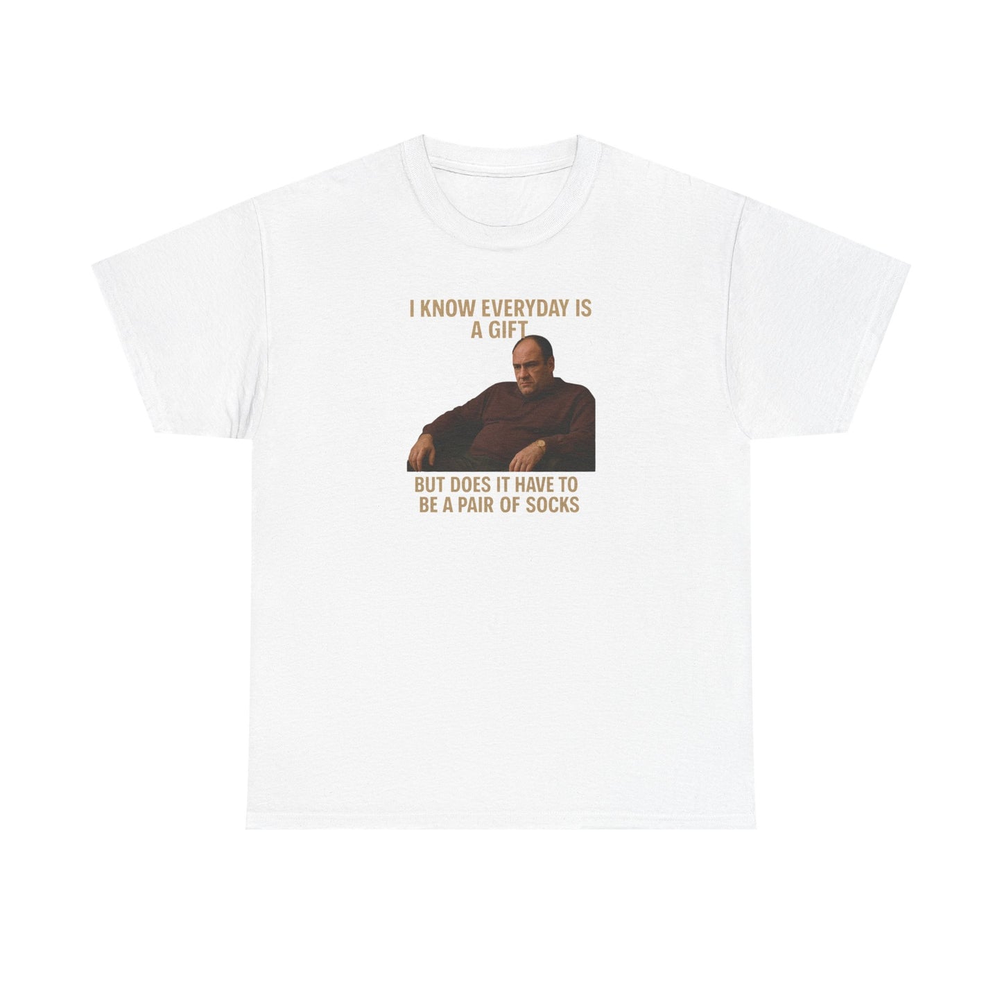 Funny Unisex Heavy Cotton Tee - "I Know Everyday is a Gift" - Gabagool Store